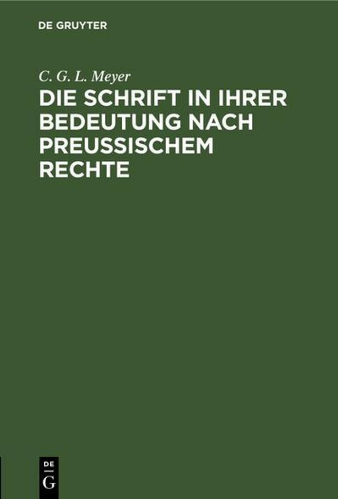 Die Schrift in ihrer Bedeutung nach preußischem Rechte