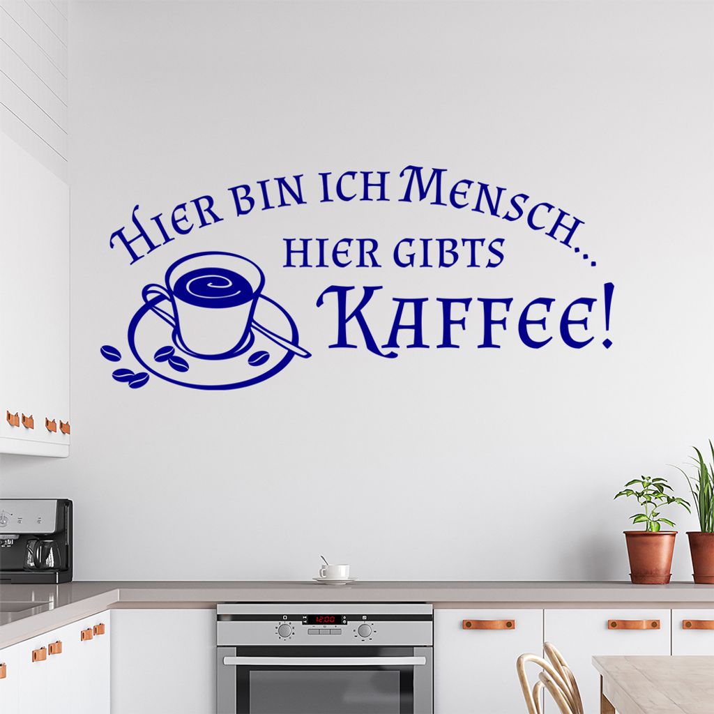 Hier bin ich Mensch .... Wandtattoo in 6 Größen - Wandaufkleber Wall Sticker - Dekoration, Küche, Wohnzimmer, Schlafzimmer, Badezimmer