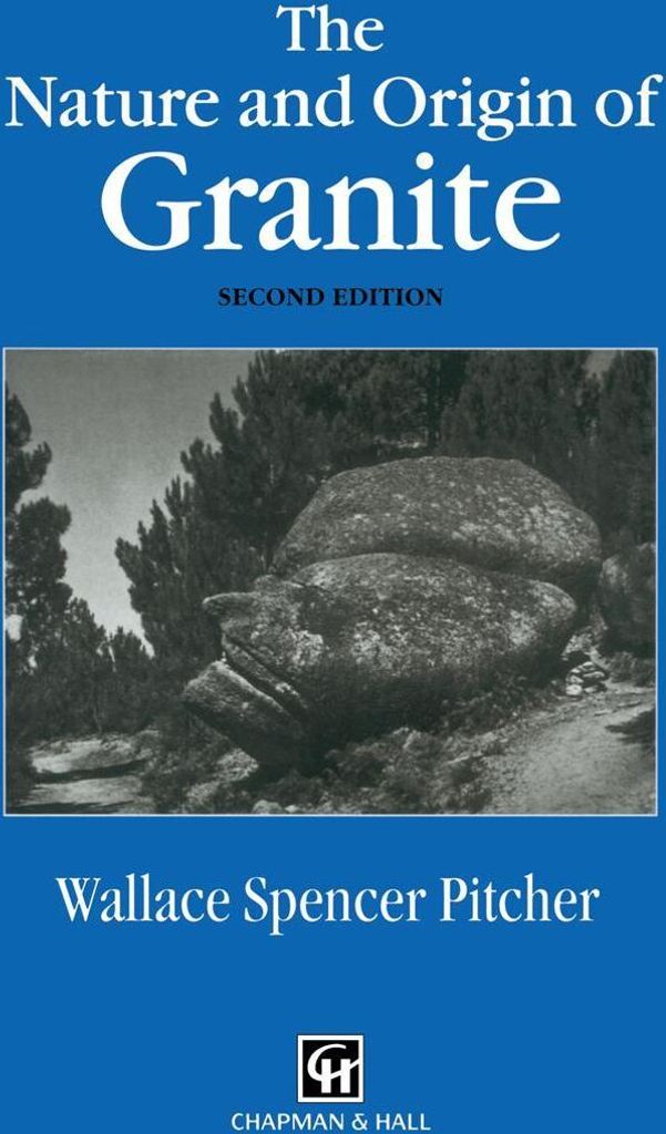 The Nature and Origin of Granite