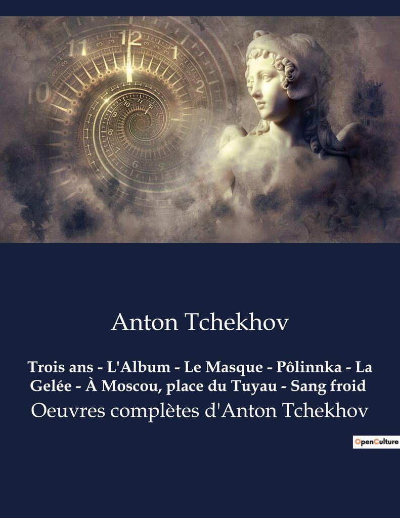 Trois ans - L'Album - Le Masque - Pôlinnka - La Gelée - À Moscou, place du Tuyau - Sang froid