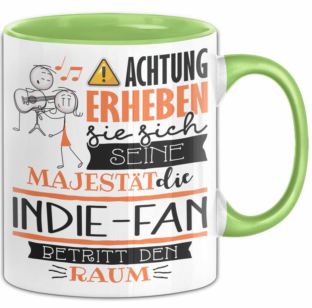 Indie-Fan Tasse Geschenk Lustiger Spruch Bitte Erheben Sie Sich Seine Majestät Die Indie-Fan Betritt Den Raum (Grün)