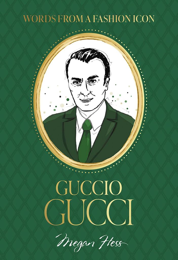Words from a Fashion Icon: Guccio Gucci