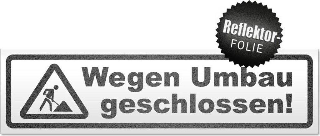 Wegen Umbau geschlossen Magnetschild Schild magnetisch