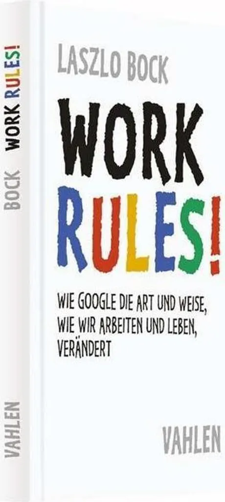 Work Rules! par Laszlo Bock : le livre de référence sur le management RH