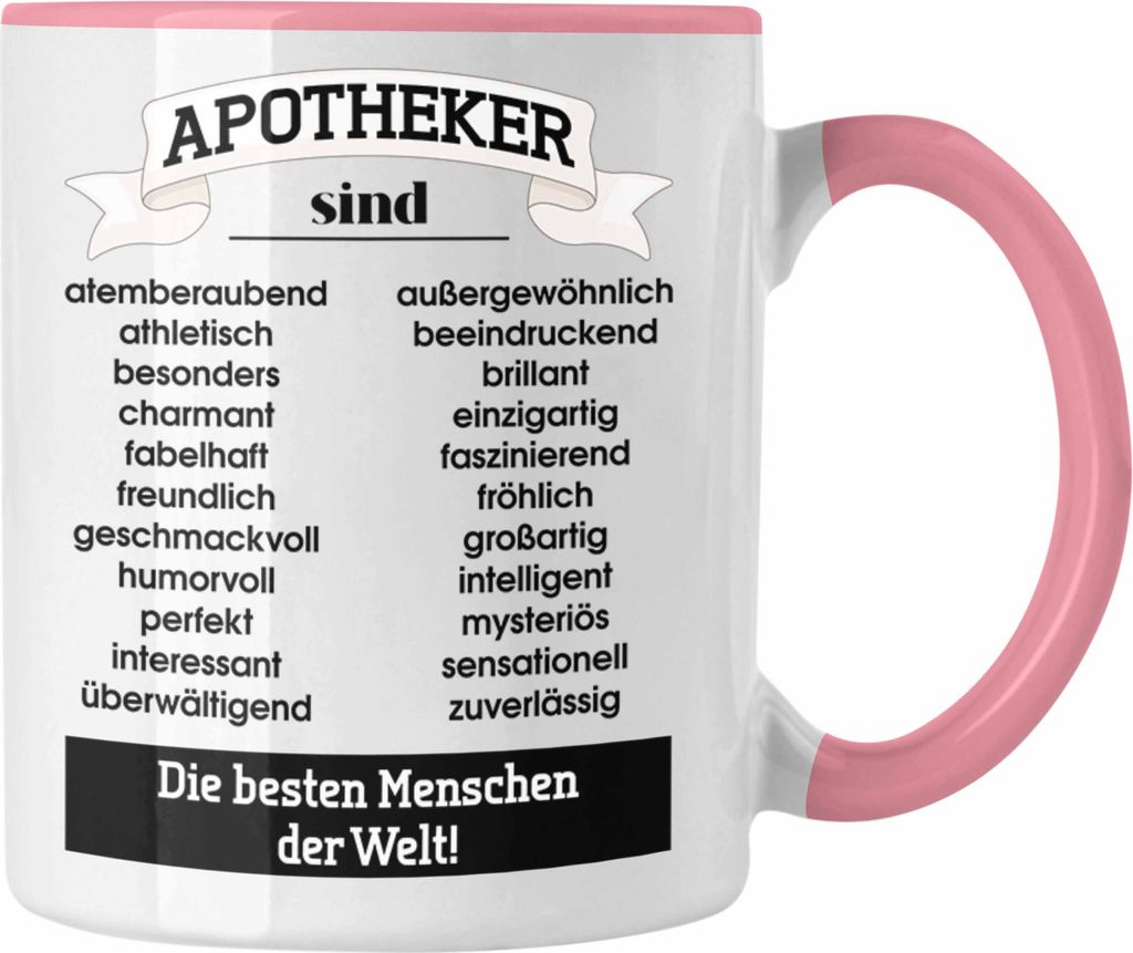 Trendation - Apotheker Tasse Geschenk Kaffeetasse Kaffeetasse Bester Apotheker Pharmazeut Arzneikundiger Spruch Lustiger Spruch (Rosa)