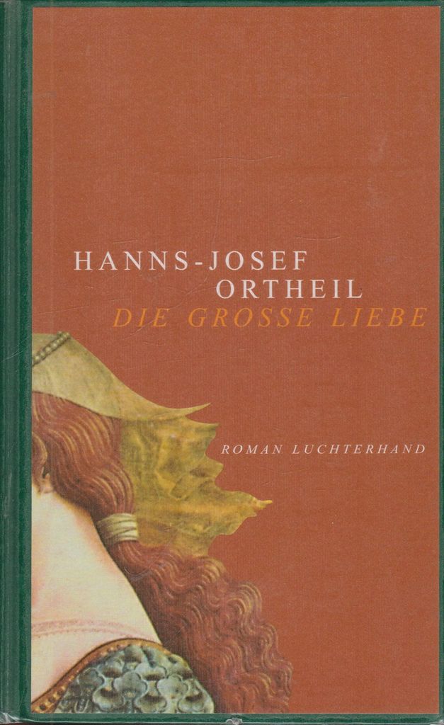 Die grosse Liebe. Roman