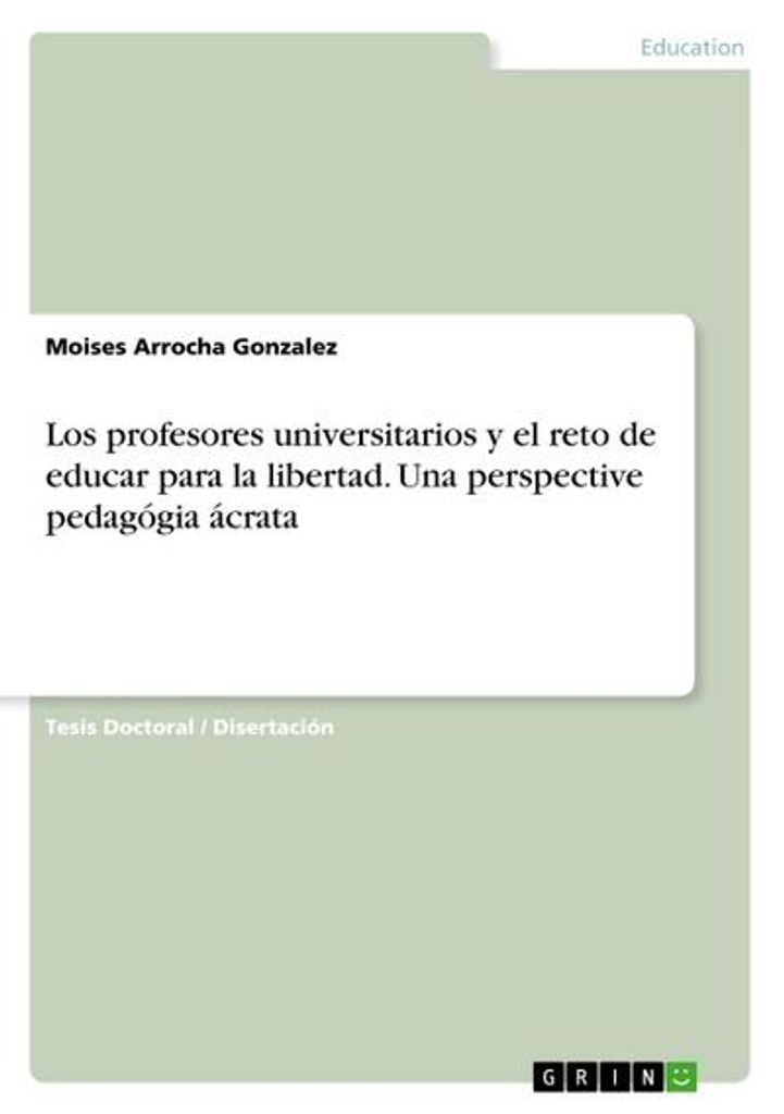 Los profesores universitarios y el reto de educar para la libertad. Una perspective pedagógia ácrata