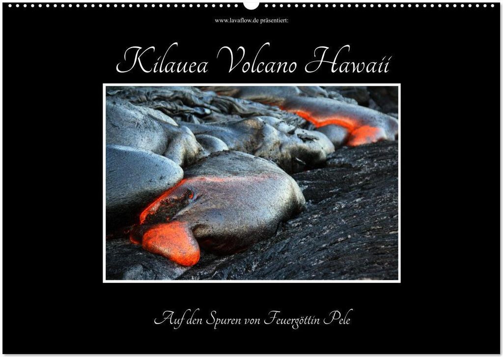 Kilauea Volcano Hawaii - Auf den Spuren von Feuergöttin Pele (Wandkalender 2026 DIN A2 quer), CALVENDO Monatskalender