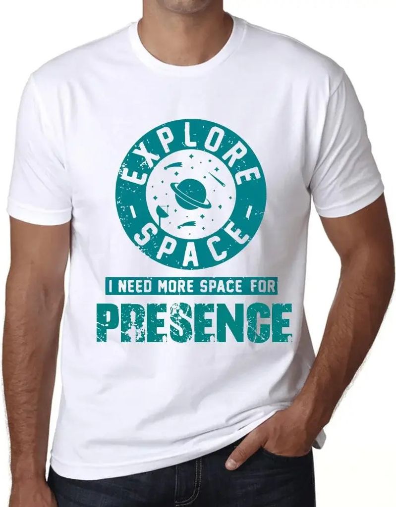 Herren Grafik T-Shirt Explore Space I Need More Space For Presence Öko-Verantwortlich Vintage Jahrgang Kurzarm Lustige Druck Geburtstag Geschenk Mann