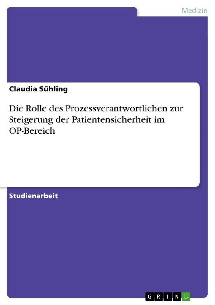 Die Rolle des Prozessverantwortlichen zur Steigerung der Patientensicherheit im OP-Bereich