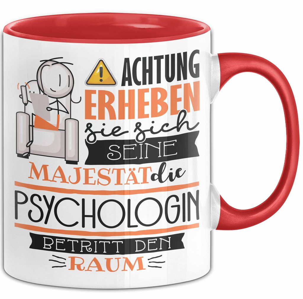 Psychologin Tasse Geschenk Lustiger Spruch Bitte Erheben Sie Sich Seine Majestät Die Psychologin Betritt Den Raum (Rot)
