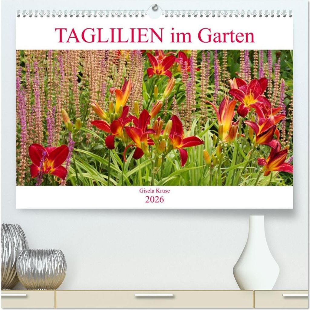 Taglilien im Garten (hochwertiger Premium Wandkalender 2026 DIN A2 quer), Kunstdruck in Hochglanz