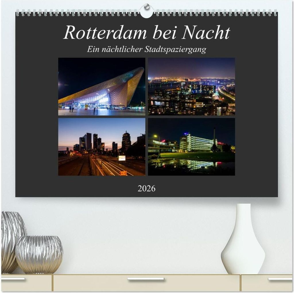 Rotterdam bei Nacht (hochwertiger Premium Wandkalender 2026 DIN A2 quer), Kunstdruck in Hochglanz
