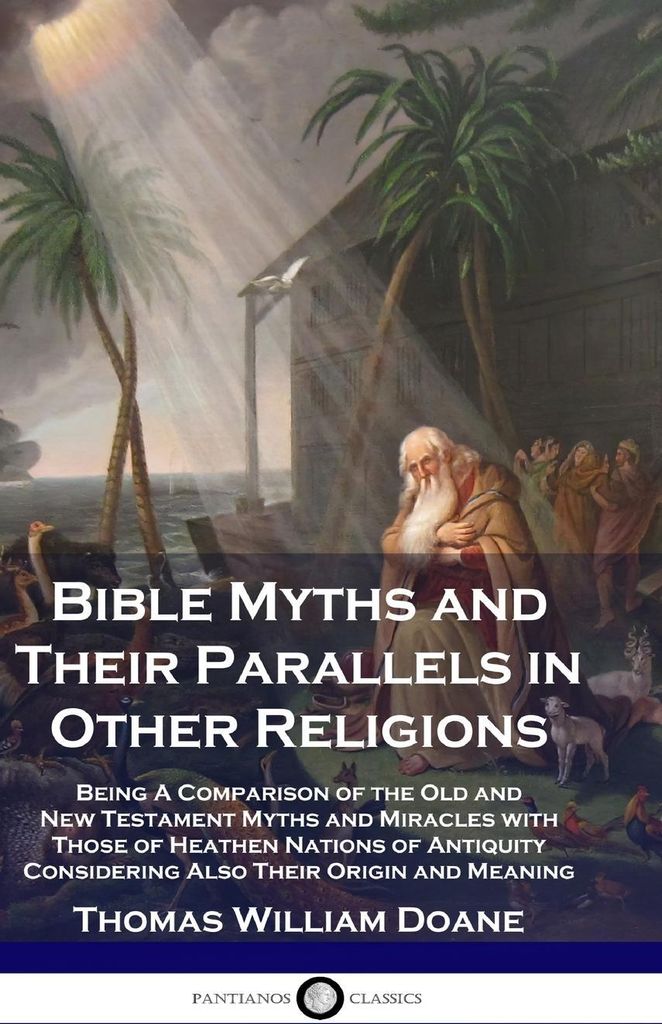 Bible Myths and Their Parallels in Other Religions