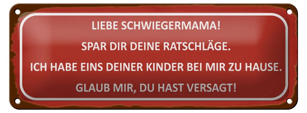 Blechschild Spruch 27x10cm liebe Schwiegermama spar dir Dekoration