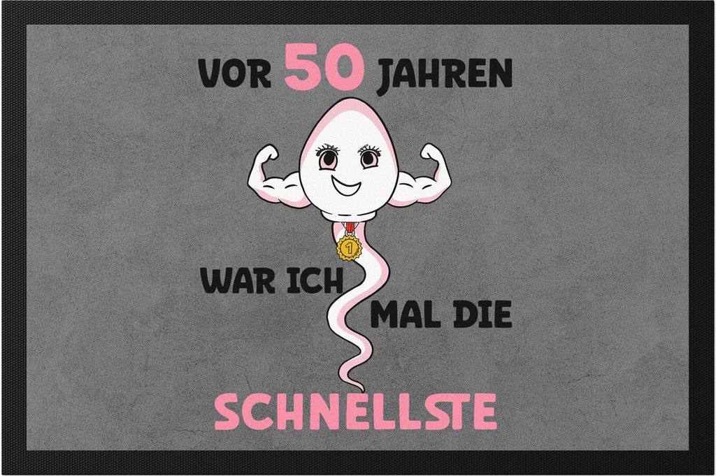 Vor 50 Jahren War Ich Mal Die Schnellste Fußmatte 50. Geburtstag Birthday Party Geburtstagstorte Dance Alles Gute