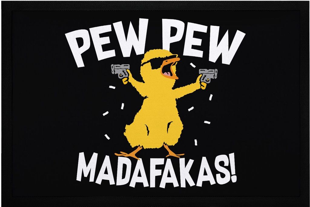 Fußmatte mit Spruch Pew Pew Madafakas Crazy Chick Küken Meme Trend rutschfest & waschbar Moonworks schwarz 60x40cm