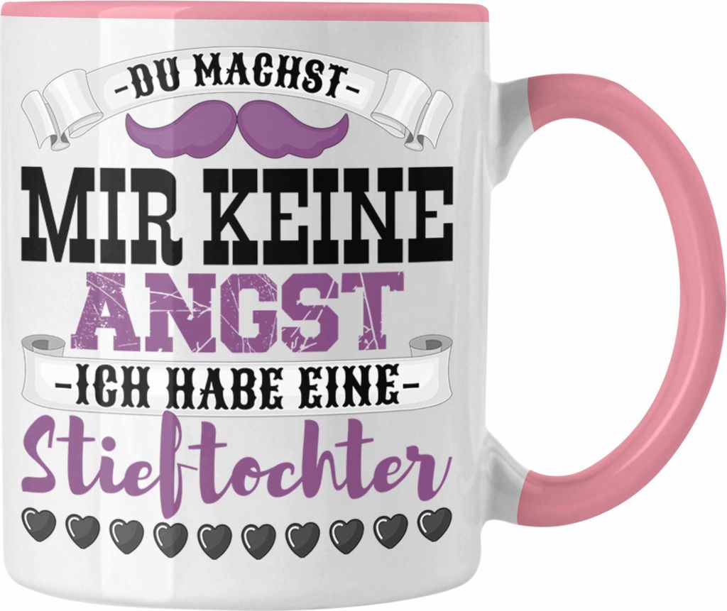 Trendation - Stiefvater Tasse Geschenk Stiefpapa Lustiger Spruch Geschenkidee Bonus Papa Vatertag Du Machst Mir Keine Angst Stieftochter (Rosa)