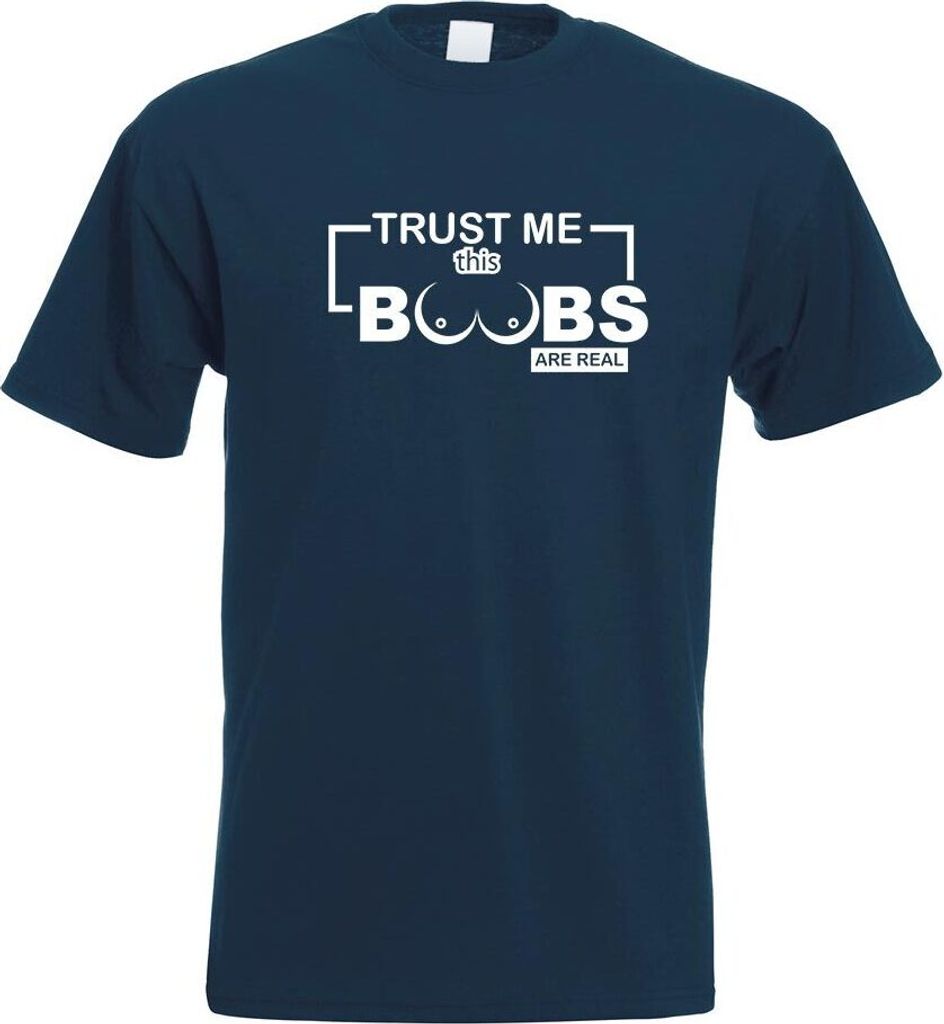 Kiwistar - T-Shirt - Navy - Trust me, This Boobs Are real Motiv Bedruckt Funshirt Design Print - mit Motiv Bedruckt - Funshirt Design - Sport - Fre...