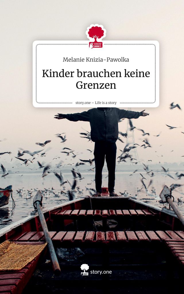 Kinder brauchen keine Grenzen. Life is a Story - story.one