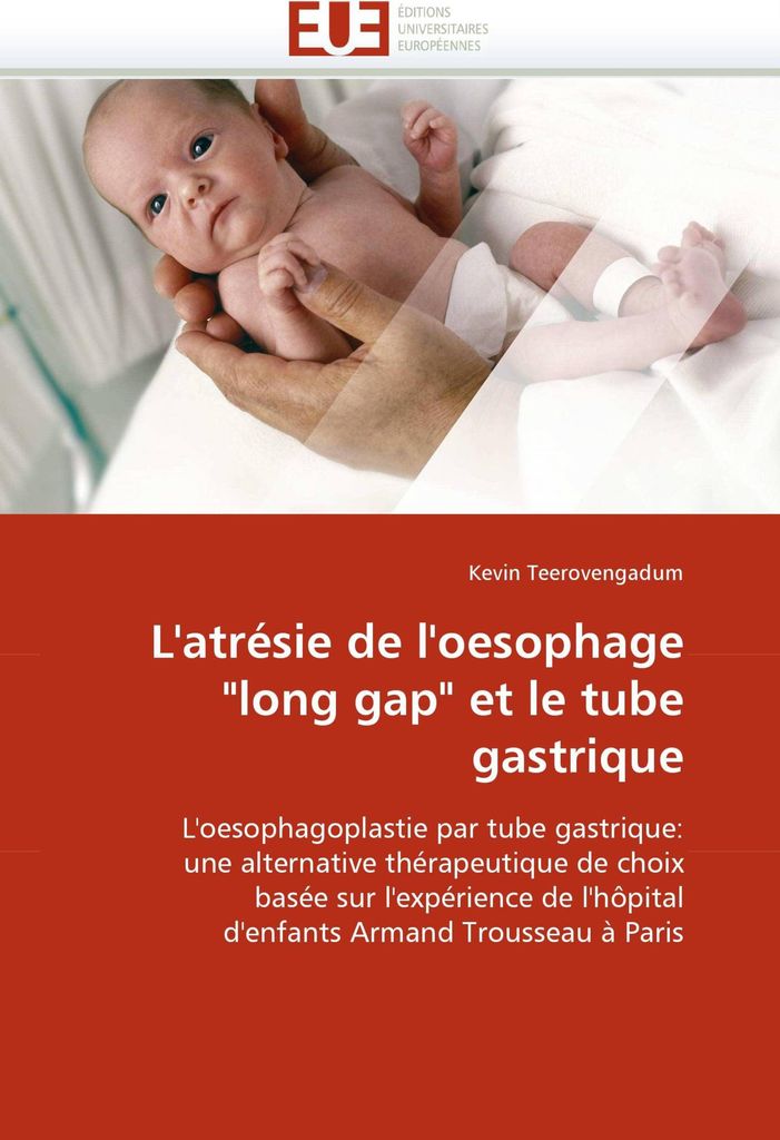 L''atrésie de l''oesophage "long gap" et le tube gastrique