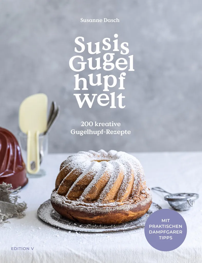 Comment réussir vos kouglofs ? 200 recettes et astuces de Susi