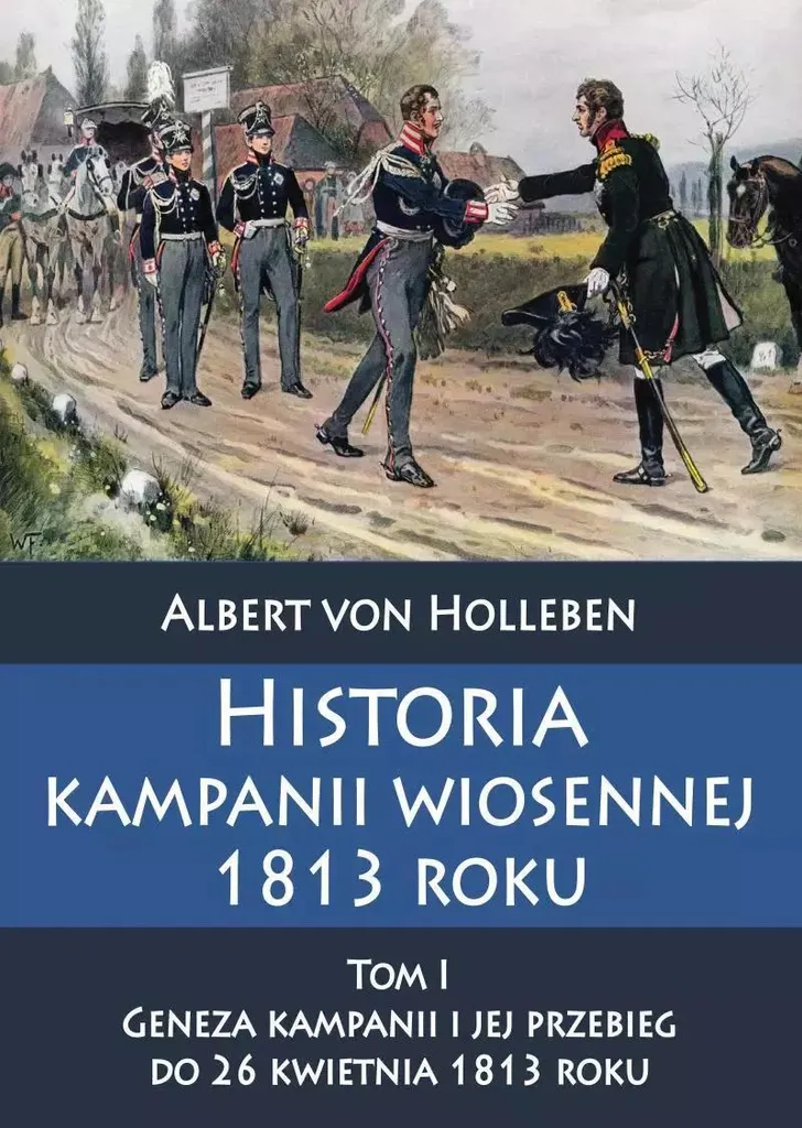 Histoire de la campagne du printemps 1813 Tome I - Récit Historique