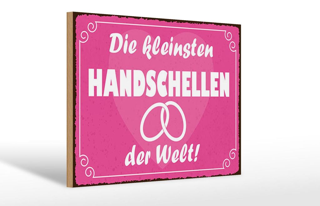 Holzschild Spruch 12x18 cm Kleinsten Handschellen Schild