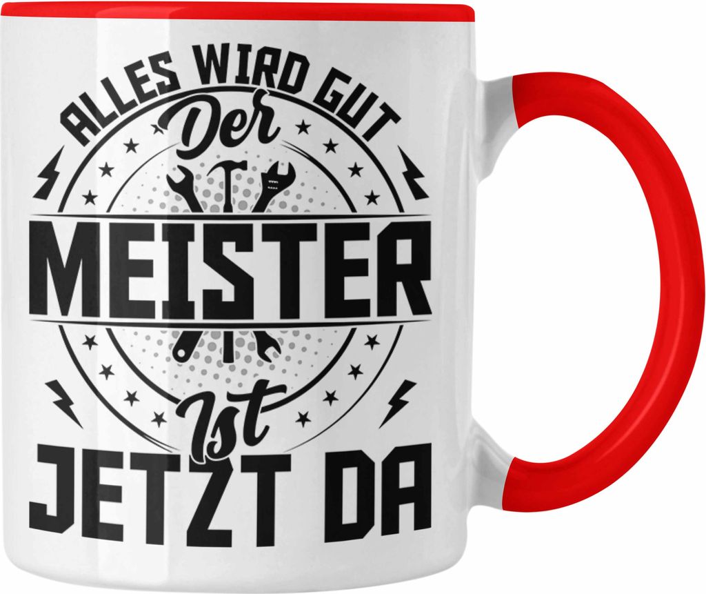 Trendation - Handwerker Meister Tasse Geschenk Studieren Kann Jeder Handwerker Werden Nur Die Besten Handwerk Meisterprüfung Bestanden (Rot)
