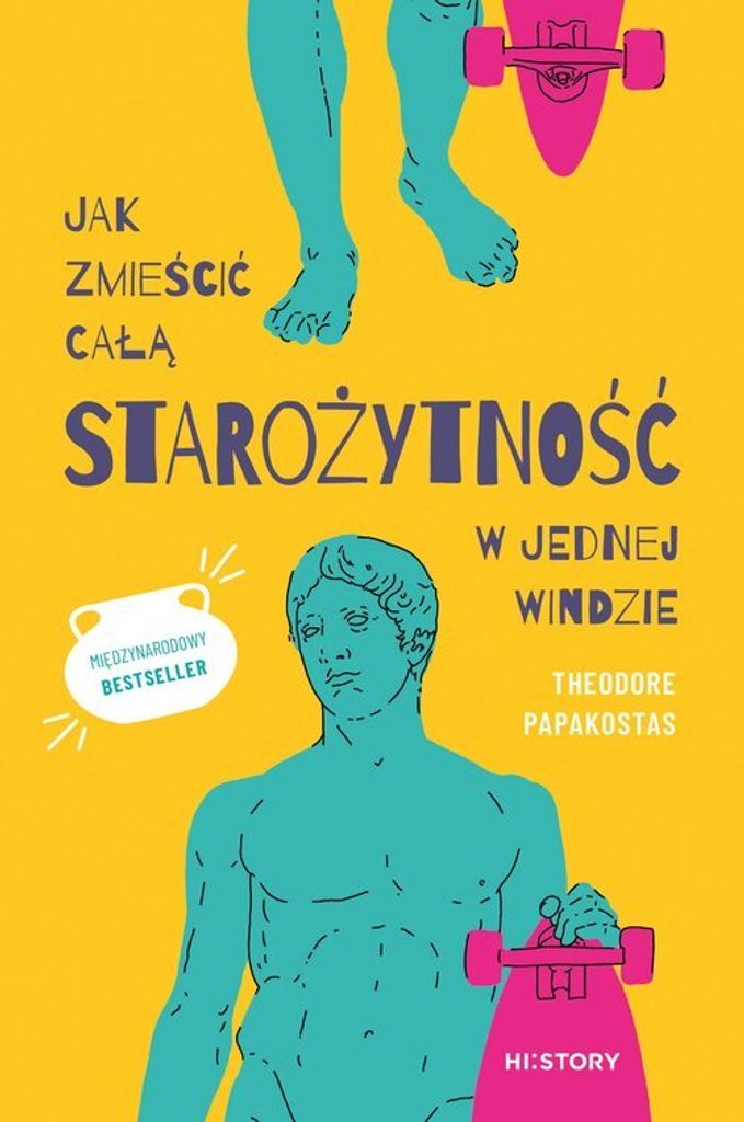 Jak zmieœciæ ca³¹ staro¿ytnoœæ w jednej windzie Theodore Papakostas (Buch auf Polnisch)