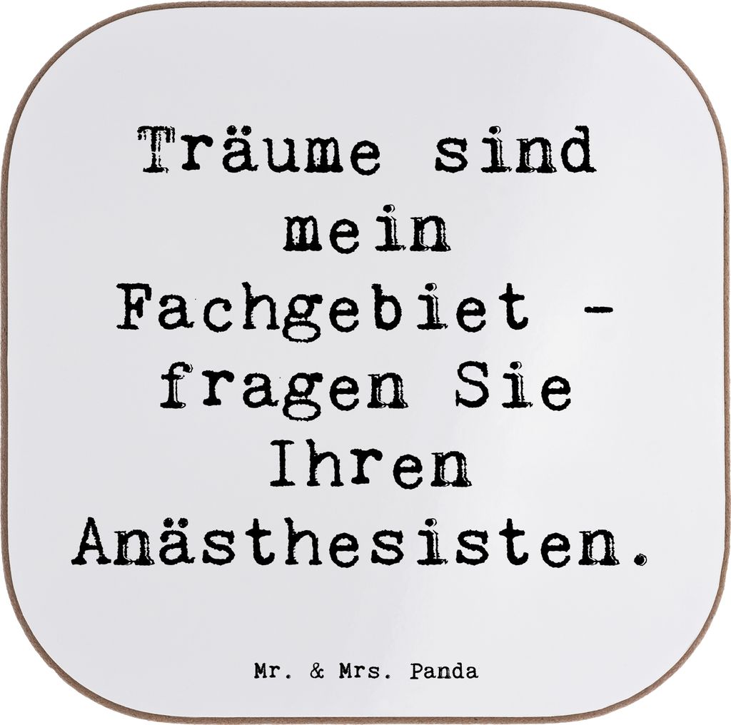 Mr. & Mrs. Panda Tischuntersetzer Spruch Anästhesist Träume - Weiß - Geschenk, Anästhesiologie, Berufsalltag, sind mein Fachgebiet fragen Sie I...