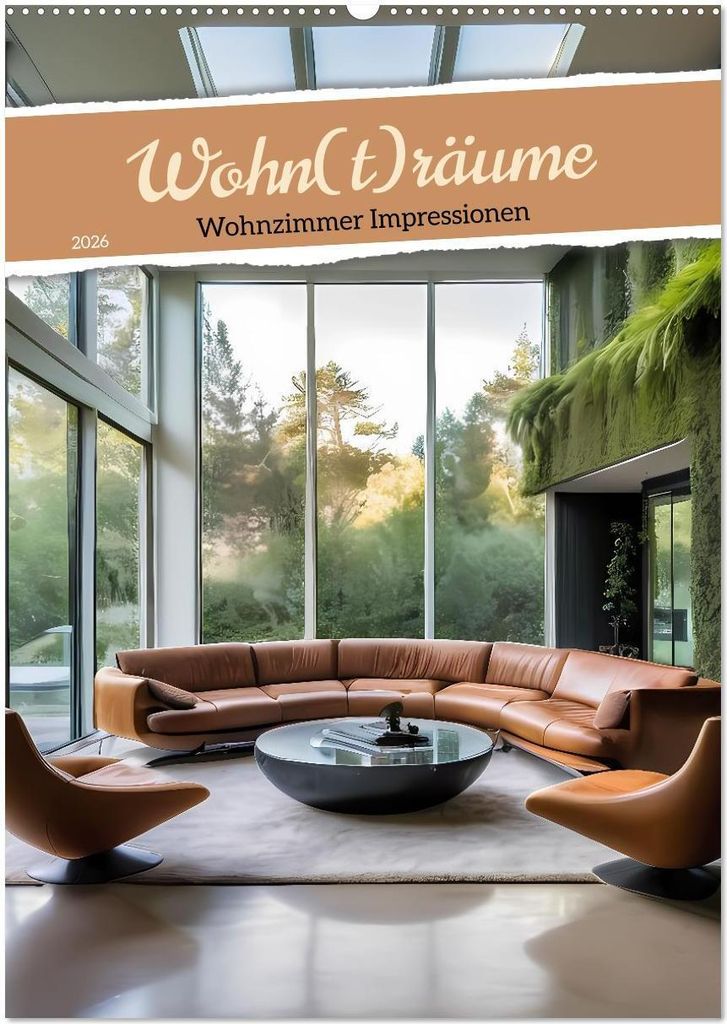 Wohn(t)räume - Wohnzimmer Impressionen (Wandkalender 2026 DIN A2 hoch), CALVENDO Monatskalender