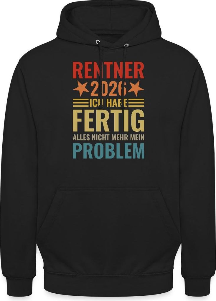 Spreadshirt Rentner 2026 | Ich Habe Fertig | Alles Nicht Mehr Mein Problem Uni Hoodie, M, Schwarz