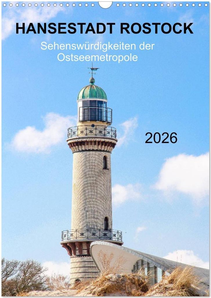 Hansestadt Rostock - Sehenswürdigkeiten der Ostseemetropole (Wandkalender 2026 DIN A3 hoch), CALVENDO Monatskalender