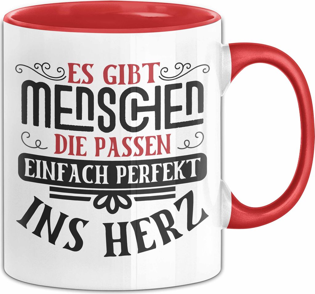 Liebste Person Geschenk Tasse Es Gibt Menschen Die Passen Einfach Perfekt Ins Herz Geschenkidee Beste Freundin (Rot)