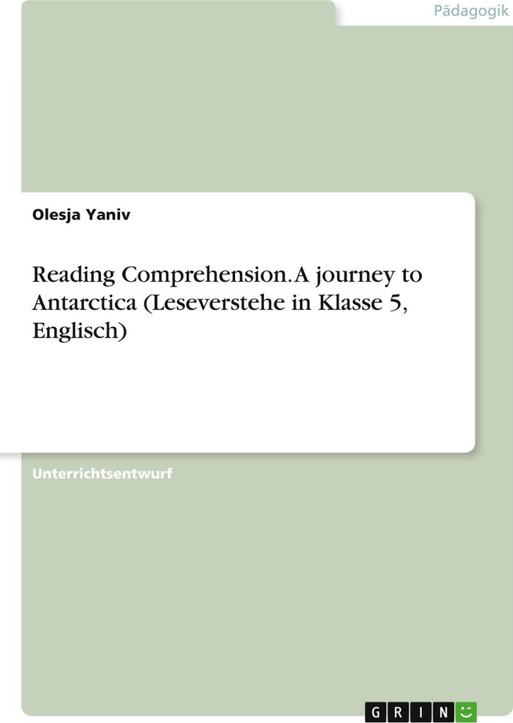 Reading Comprehension. A journey to Antarctica (Leseverstehe in Klasse 5, Englisch)