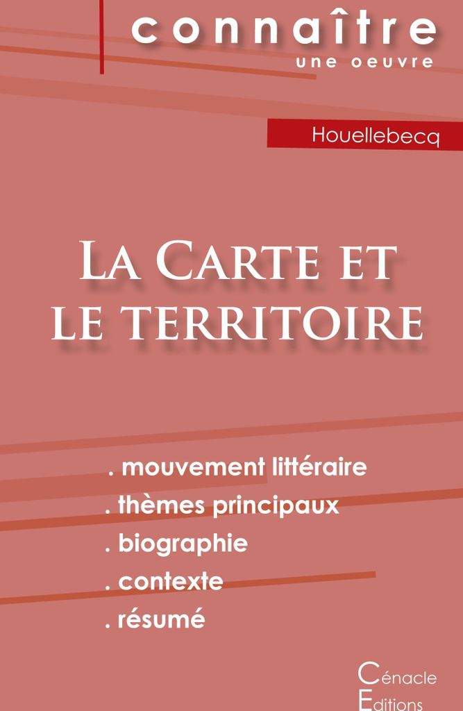 Fiche de lecture La Carte et le territoire de Michel Houellebecq (Analyse littéraire de référence et résumé complet)