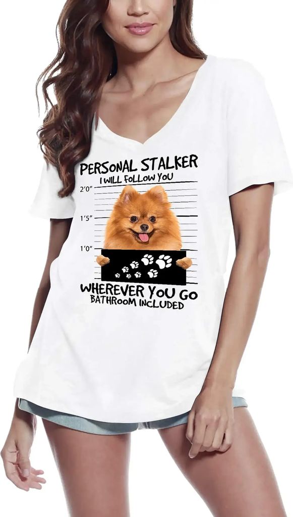 Damen Grafik T-Shirt V-Ausschnitt Persönlicher Stalker ich werde dir folgen Pomeranian Hundeliebhaber – Personal Stalker I Will Follow You Pomer...