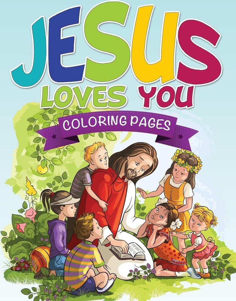 Jesus Loves You Coloring Book