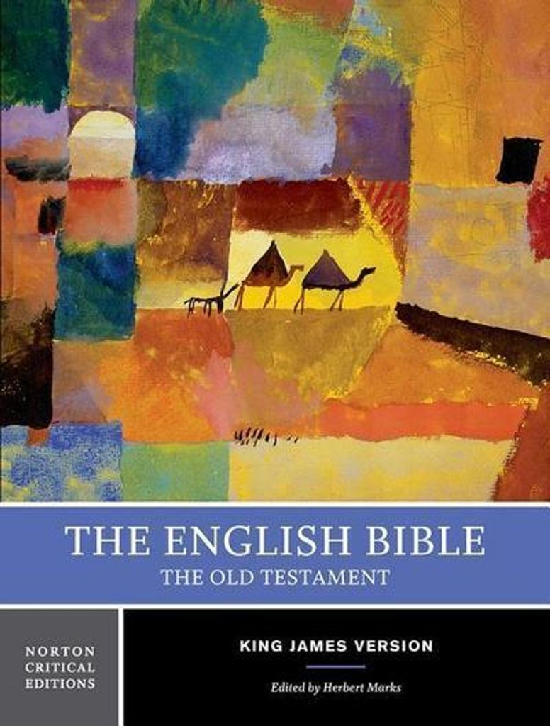 Die englische Bibel, King James Version: Das Alte Testament: Eine kritische Norton-Ausgabe (Norton Critical Editions, Band 1)