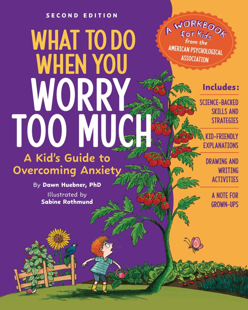 What to Do When You Worry Too Much: A Kid's Guide to Overcoming Anxiety (What-to-do Guides for Kids)