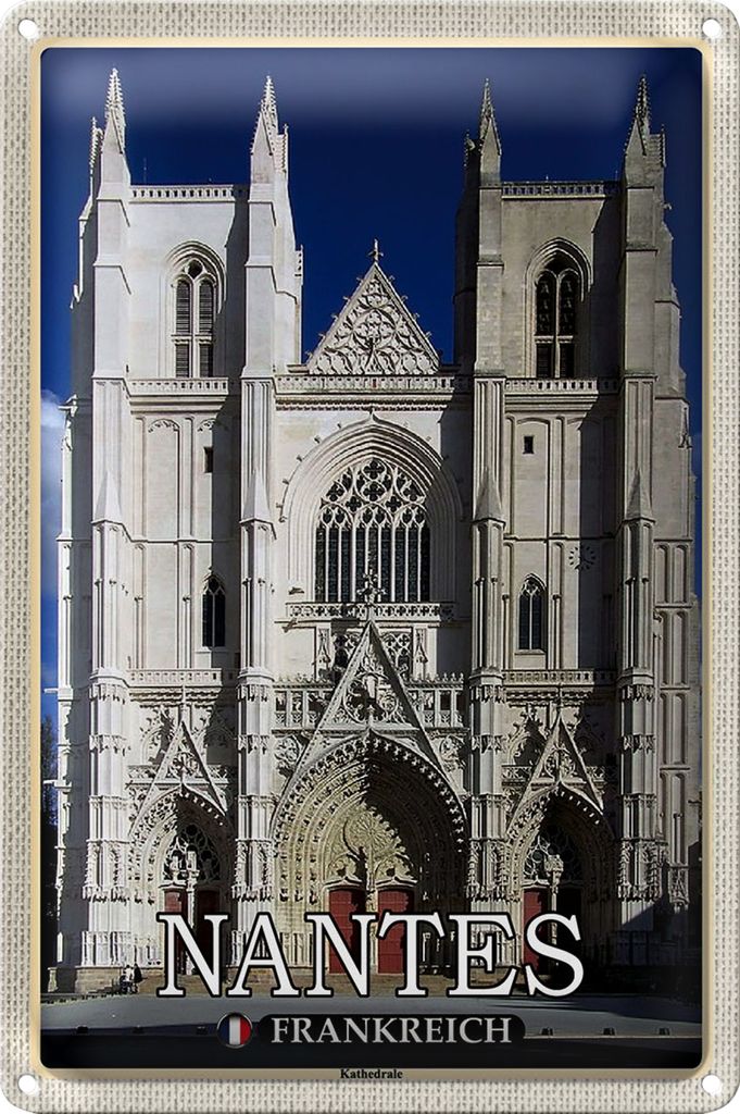 Blechschild Reise 20x30cm Nantes Frankreich Kathedrale