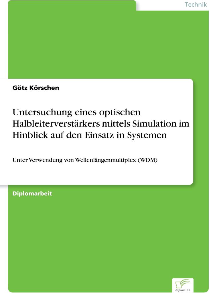 Untersuchung eines optischen Halbleiterverstärkers mittels Simulation im Hinblick auf den Einsatz in Systemen