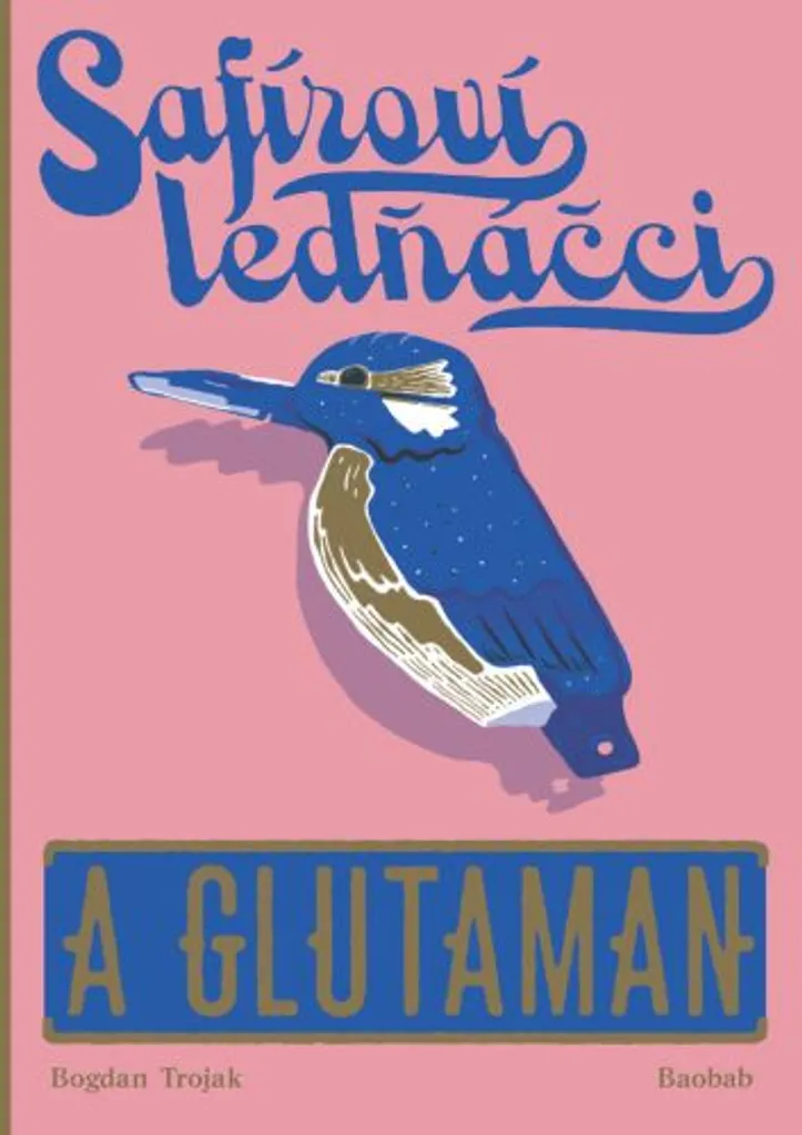 Safíroví ledňáčci a Glutaman de Bogdan Trojak pour lecteurs exigeants