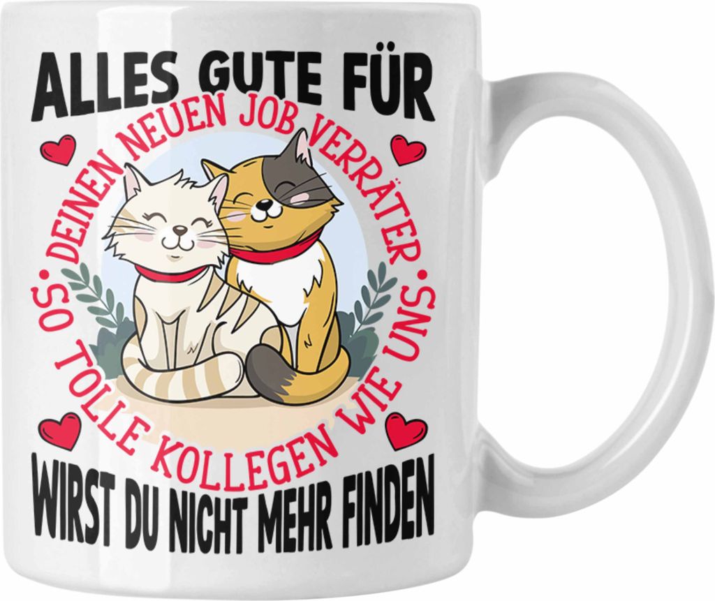 Trendation - Alles Gute Zum Neuen Job Verräter Tasse Geschenk Neuer Job Abschiedsgeschenk Kollegin Kollege Jobwechsel (Weiß)