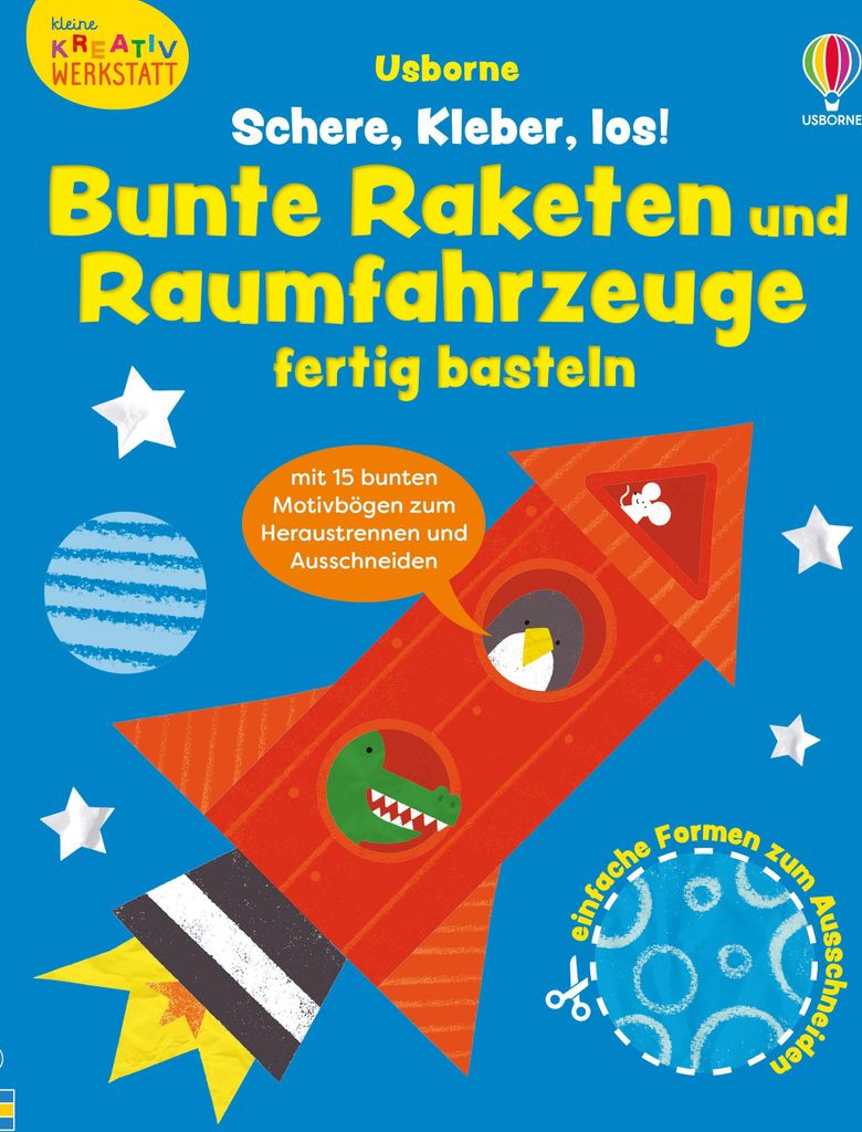 Kleine Kreativ-Werkstatt: Schere, Kleber, los! Bunte Raketen und Raumfahrzeuge fertig basteln