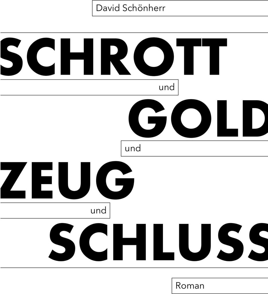 Schrott und Gold und Zeug und Schluss