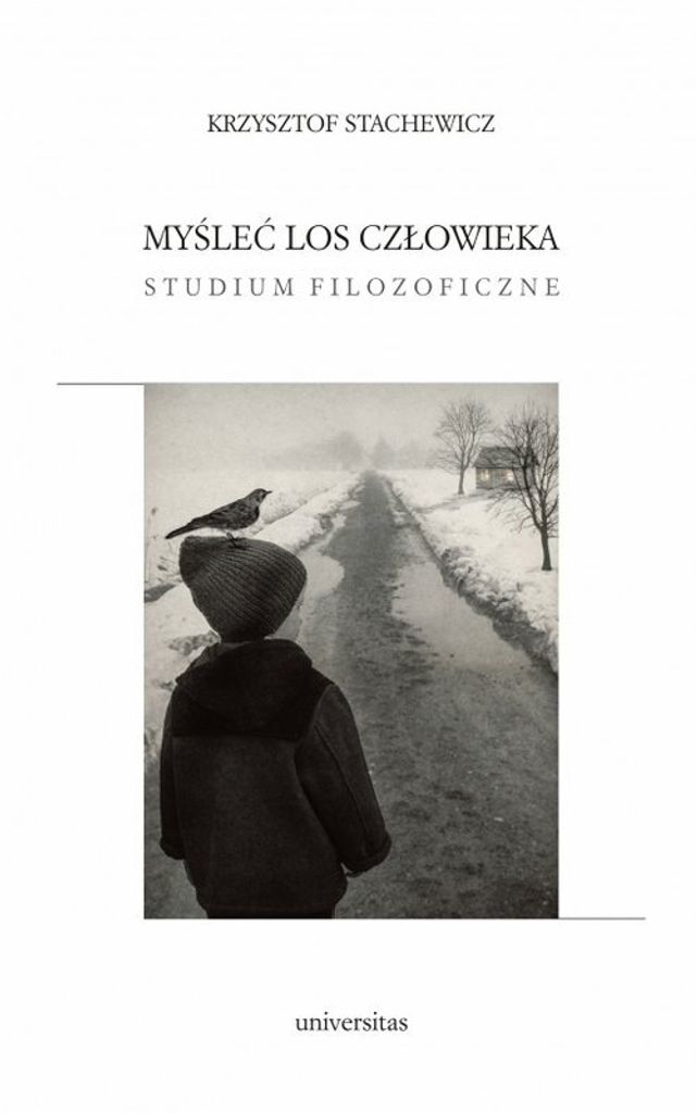 Myśleć los człowieka. - Krzysztof Stachewicz (Literatur und Philosophie auf Polnisch)