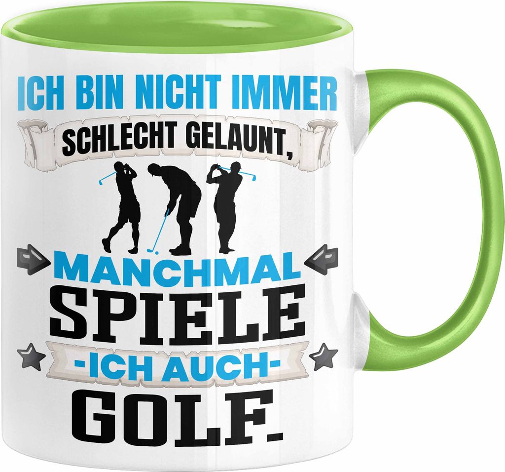 Golfer Geschenk Tasse Ich Bin Nicht immer Schlecht Gelaunt Golfspieler Kaffee-Becher (Grün)