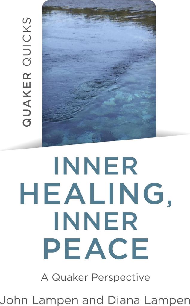 Quaker Quicks - Inner Healing, Inner Peace